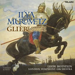 Release Cover Reinhold Glière, Leon Botstein, London Symphony Orchestra - Glière: Symphony No. 3 in B Minor, Op. 42 "Il'ya Murometz"