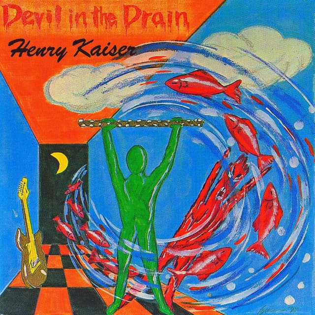 Release Cover Henry Kaiser - Devil in the Drain (Expanded)