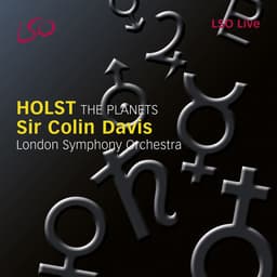 Release Cover Gustav Holst, London Symphony Orchestra, Sir Colin Davis - Holst: The Planets, Op. 32