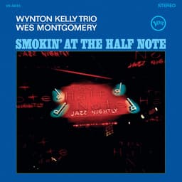 Release Cover Wes Montgomery, Wynton Kelly Trio - Smokin' At The Half Note (Expanded Edition)