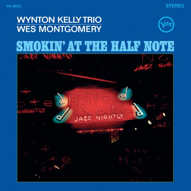 Release Cover Wes Montgomery, Wynton Kelly Trio - Smokin' At The Half Note (Expanded Edition)