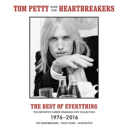 Release Cover Tom Petty, Tom Petty and the Heartbreakers - The Best Of Everything - The Definitive Career Spanning Hits Collection 1976-2016