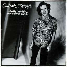 Release Cover Henry Kaiser - Outside Pleasure