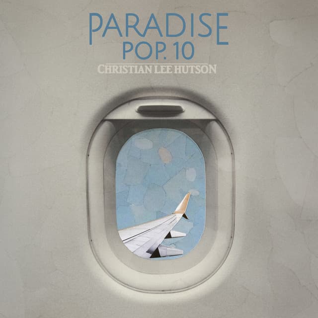 Release Cover Christian Lee Hutson - Paradise Pop. 10