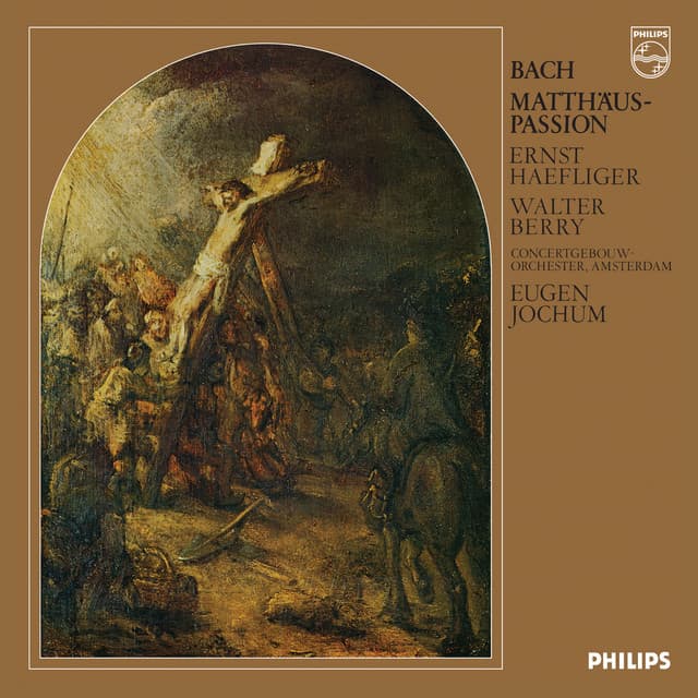 Release Cover Johann Sebastian Bach, Eugen Jochum, Royal Concertgebouw Orchestra - Eugen Jochum - The Choral Recordings on Philips (Vol. 2: Bach: St. Matthew Passion, BWV 244)