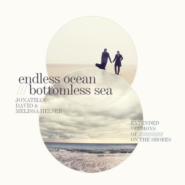 Release Cover Jonathan David Helser, Melissa Helser - Endless Ocean, Bottomless Sea (Extended Version)