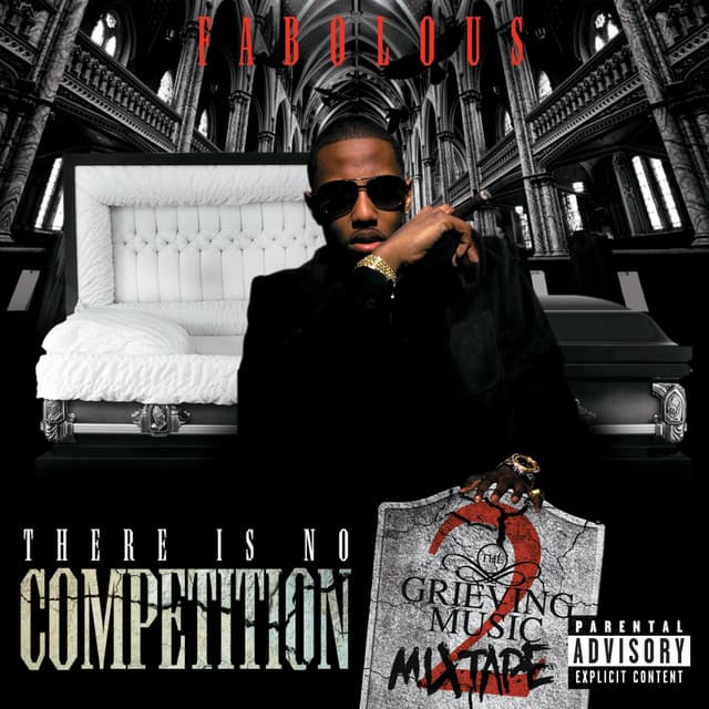 Release Cover Fabolous - There Is No Competition 2: The Grieving Music Mixtape