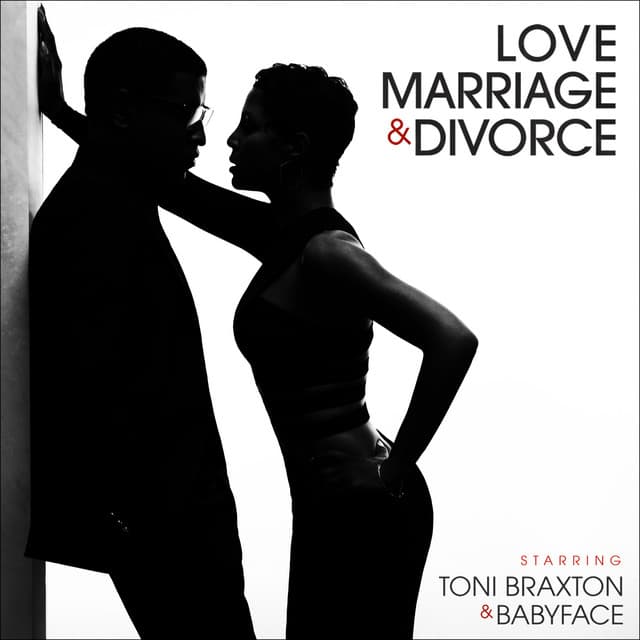 Release Cover Toni Braxton, Babyface - Love, Marriage‎ & Divorce