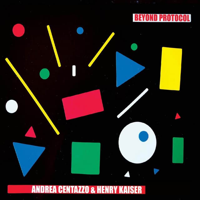 Release Cover Andrea Centazzo, Henry Kaiser - Beyond Protocol