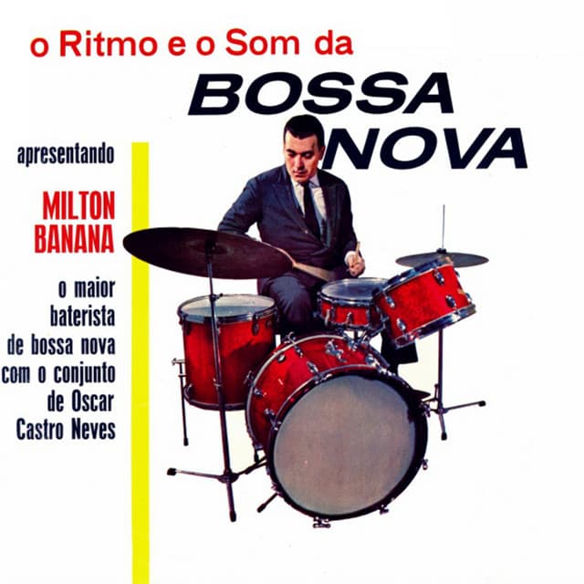 Release Cover Milton Banana, Oscar Castro-Neves - O Ritmo E O Som Da Bossa Nova