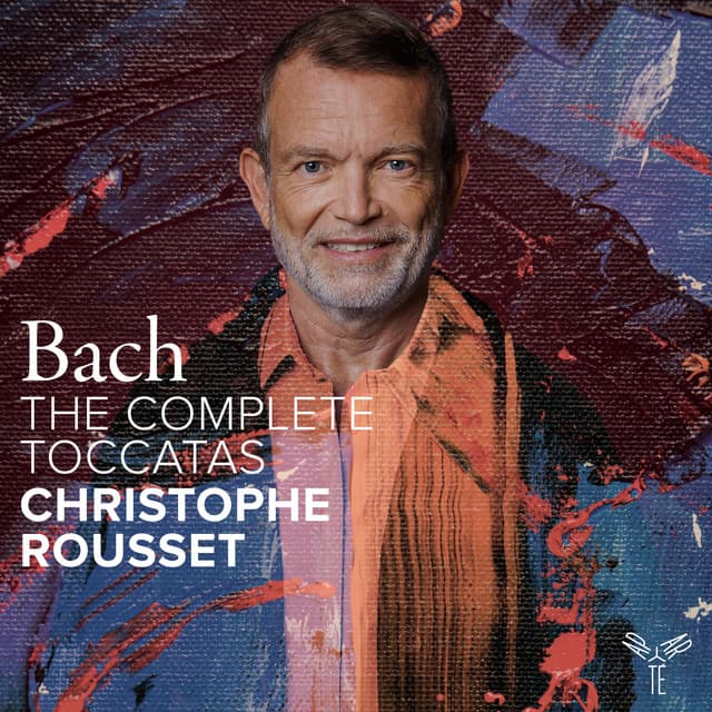 Release Cover Johann Sebastian Bach, Christophe Rousset - J.S. Bach: The Complete Toccatas