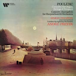 Release Cover Francis Poulenc, Simon Preston, London Symphony Orchestra, André Previn - Poulenc: Concerto for Organ, Strings and Timpani & Concert champêtre