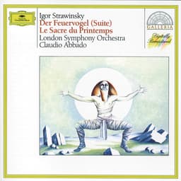 Release Cover Igor Stravinsky, London Symphony Orchestra, Claudio Abbado - Stravinsky: L'Oiseau de Feu (Suite); Le Sacre du Printemps