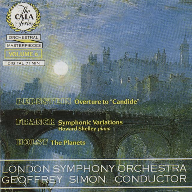 Release Cover London Symphony Orchestra, Geoffrey Simon - The Cala Series, Vol. 6: Bernstein, Franck and Holst