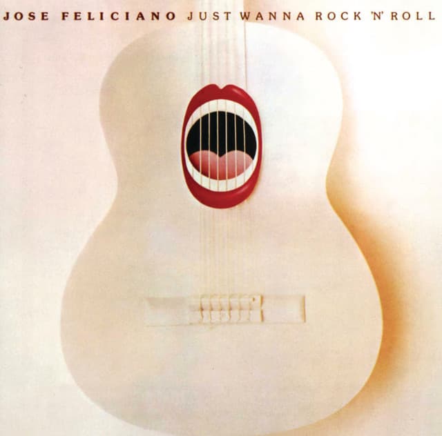 Release Cover José Feliciano - Just Wanna Rock 'N' Roll