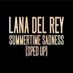 Release Cover Lana Del Rey, Speed Radio - Summertime Sadness (Sped Up)