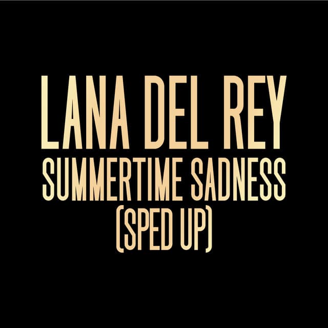 Release Cover Lana Del Rey, Speed Radio - Summertime Sadness (Sped Up)