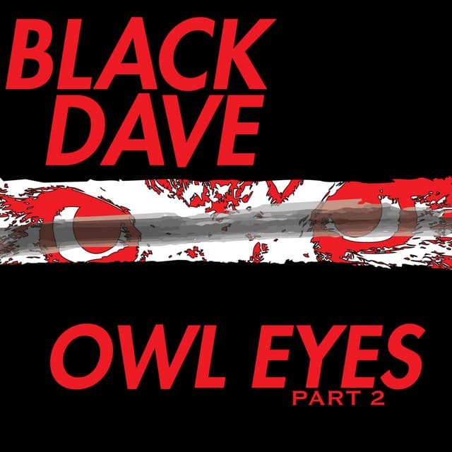 Release Cover Black Dave - Owl Eyes, Pt. 2