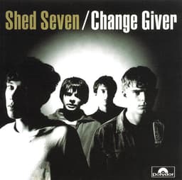 Release Cover Shed Seven - Change Giver