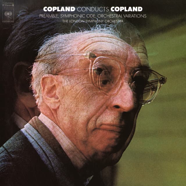 Release Cover Aaron Copland, London Symphony Orchestra - Copland Conducts Copland: Symphonic Ode & Preamble for a Solemn Orchestra & Orchestral Variations