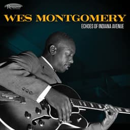 Release Cover Wes Montgomery - Echoes of Indiana Avenue