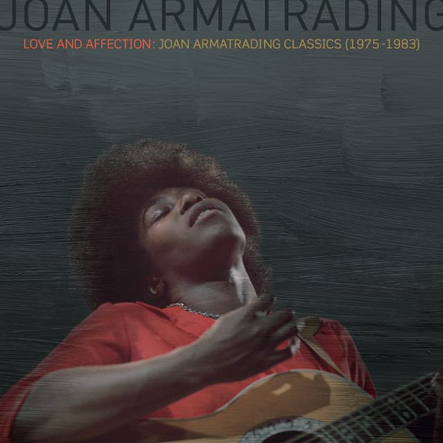 Release Cover Joan Armatrading - Love And Affection: Joan Armatrading Classics (1975-1983)