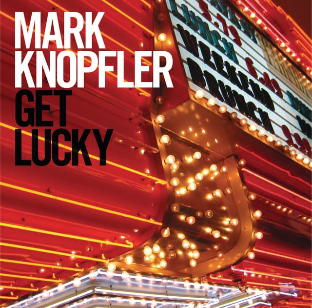 Release Cover Mark Knopfler - Get Lucky