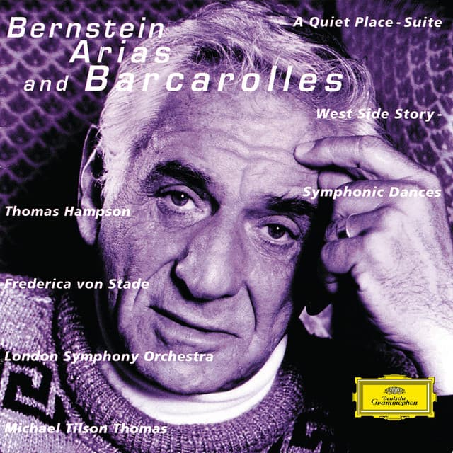 Release Cover Leonard Bernstein, London Symphony Orchestra, Michael Tilson Thomas - Bernstein: Arias And Barcarolles; A Quiet Place, Suite; "West Side Story" - Symphonic Dances