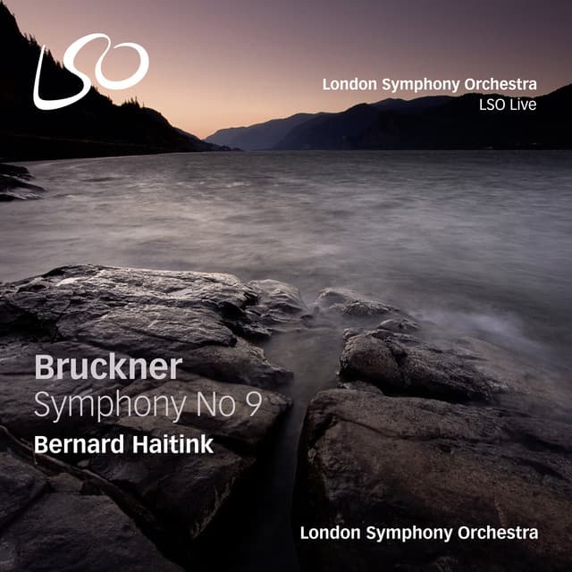 Release Cover Anton Bruckner, London Symphony Orchestra, Bernard Haitink - Bruckner: Symphony No. 9 (Live)