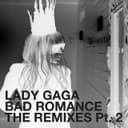 Cover of Bad Romance - The Remixes Part 2 by Lady Gaga