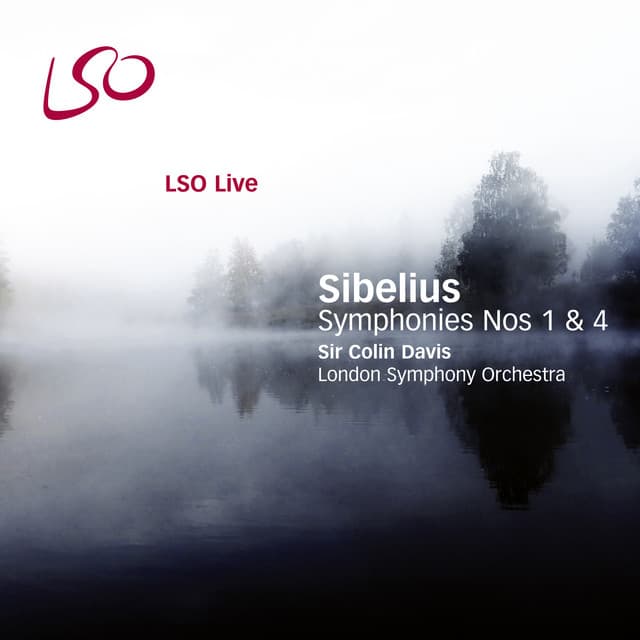 Release Cover Jean Sibelius, London Symphony Orchestra, Sir Colin Davis - Sibelius: Symphonies Nos. 1 & 4