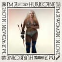 Cover of I'M A HURRICANE I'M A WOMAN IN LOVE by Låpsley