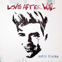 Release Cover Robin Thicke - Love After War (Deluxe Version)