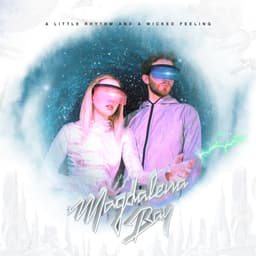 Release Cover Magdalena Bay - A Little Rhythm and a Wicked Feeling