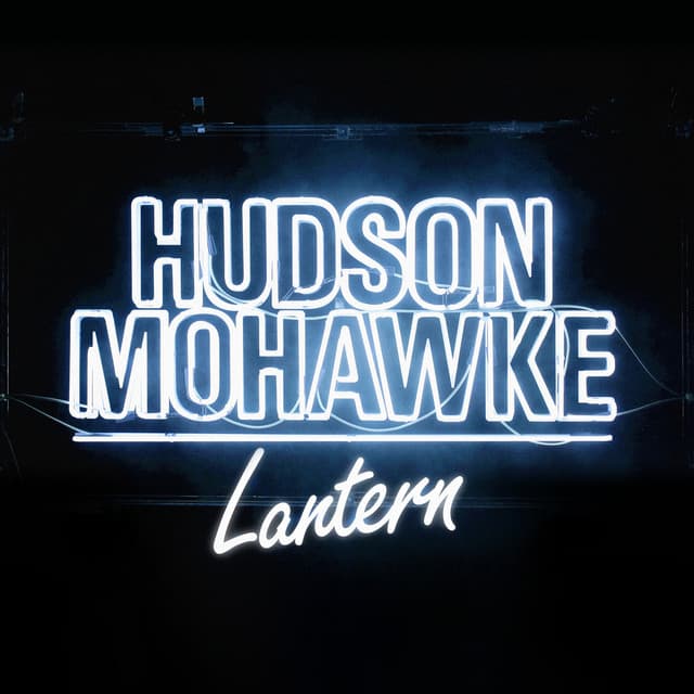 Release Cover Hudson Mohawke - Lantern