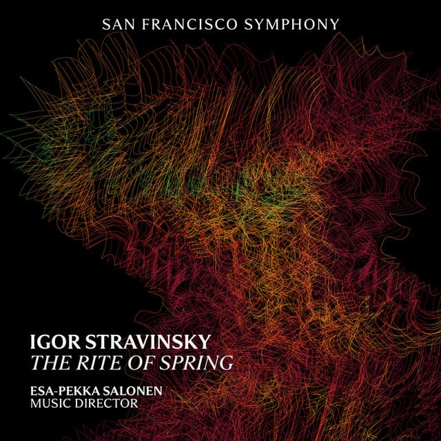 Release Cover Igor Stravinsky, San Francisco Symphony, Esa-Pekka Salonen - Stravinsky: The Rite of Spring