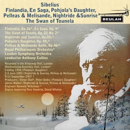 Release Cover Jean Sibelius, London Symphony Orchestra, Royal Philharmonic Orchestra, Anthony Collins - Sibelius: Finlandia, En Saga, Pohjola's Daughter, Pelleas and Melisande, Nightride and Sunrise, the Swan of Tounela