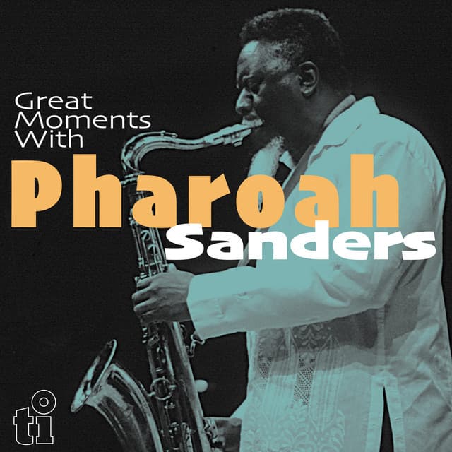 Release Cover Pharoah Sanders - Great Moments with Pharoah Sanders