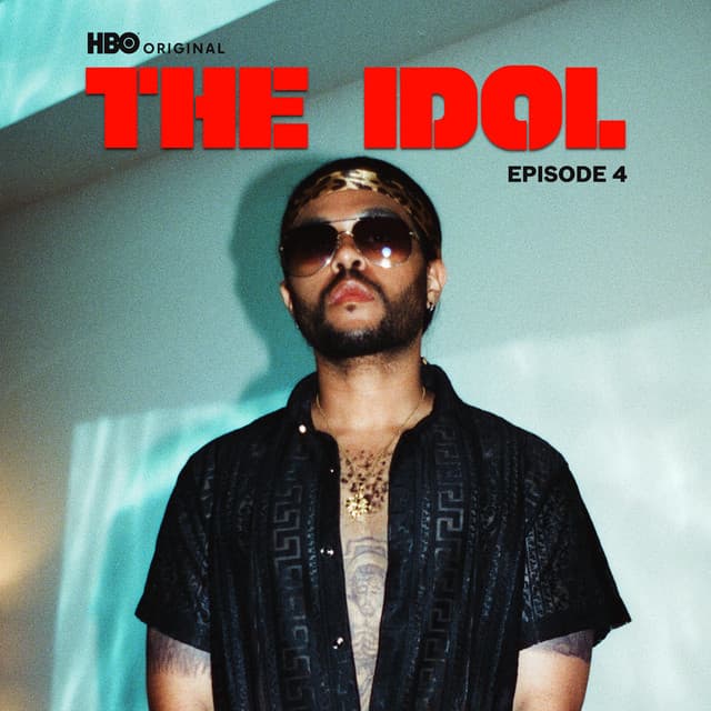 Release Cover The Weeknd, JENNIE, Lily-Rose Depp - The Idol Episode 4 (Music from the HBO Original Series)