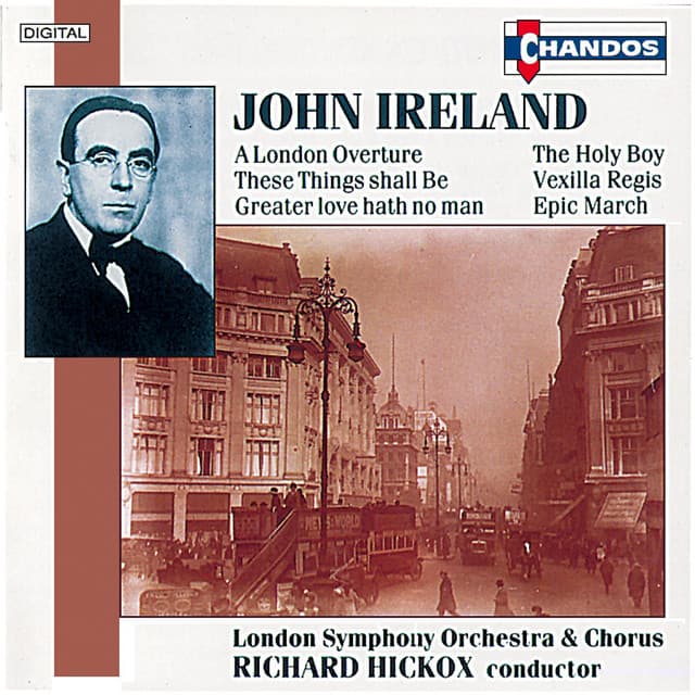 Release Cover John Ireland, Richard Hickox, London Symphony Orchestra, Bryn Terfel, Paula Bott, Teresa Shaw, James Oxley, Roderick elms, London Symphony Chorus - Ireland: Orchestral Works