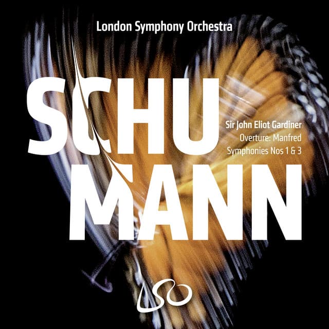 Release Cover Robert Schumann, London Symphony Orchestra, John Eliot Gardiner - Schumann: Symphonies Nos. 1 & 3