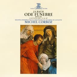 Release Cover Johann Sebastian Bach, Michel Corboz, Orchestre de Chambre de Lausanne - Bach: Ode funèbre, BWV 198 & Cantates, BWV 11 "Oratorio de l'Ascension" & 187