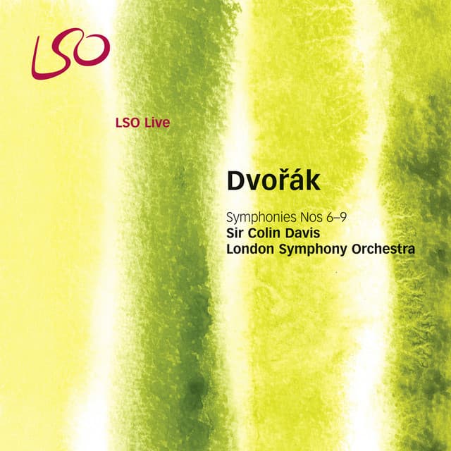 Release Cover Antonín Dvořák, London Symphony Orchestra, Sir Colin Davis - Dvořák: Symphonies Nos. 6-9