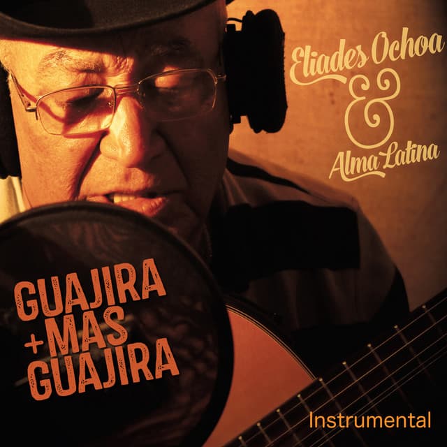 Release Cover Alma Latina, Eliades Ochoa, Maria Ochoa - Guajira Mas Guajira (Instrumental)