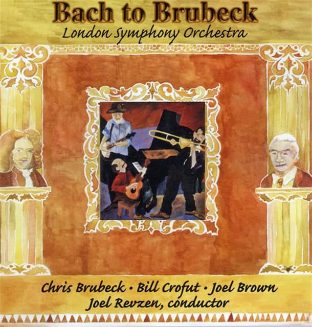 Release Cover Chris Brubeck (tromb.), Bill Crofut (banjo), London Symphony Orchestra, Revzen - Brubeck, C.: "Bach To Brubeck" - Trombone Concerto; Bach Variations; Suite For Banjo & Orchestra; Other Works