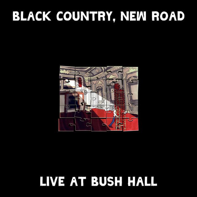 Release Cover Black Country, New Road - Live at Bush Hall