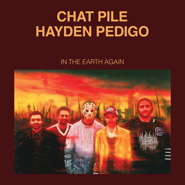 Release Cover Chat Pile, Hayden Pedigo - In the Earth Again