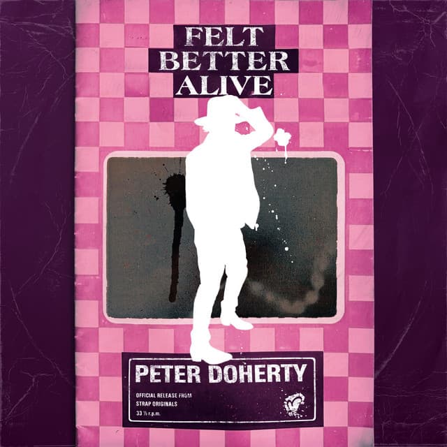 Release Cover Peter Doherty - Felt Better Alive
