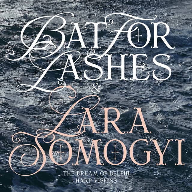Release Cover Bat For Lashes, Lara Somogyi - The Dream Of Delphi (Harp Visions)