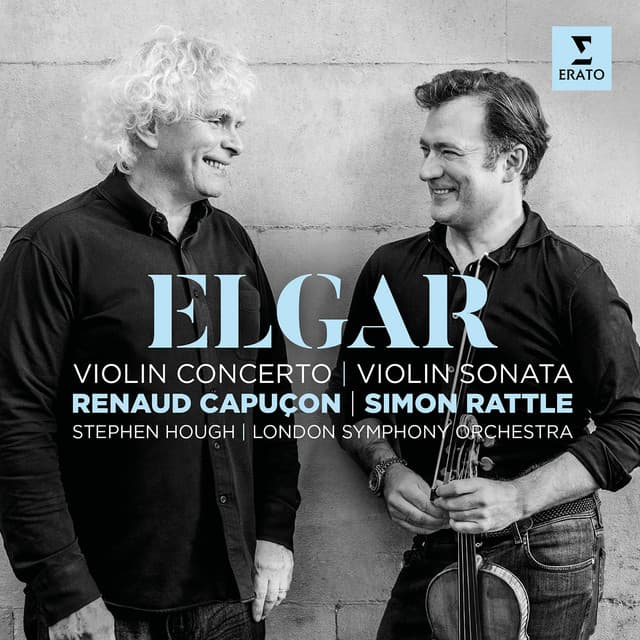 Release Cover Edward Elgar, Renaud Capuçon, Stephen Hough, London Symphony Orchestra, Sir Simon Rattle - Elgar: Violin Concerto & Violin Sonata